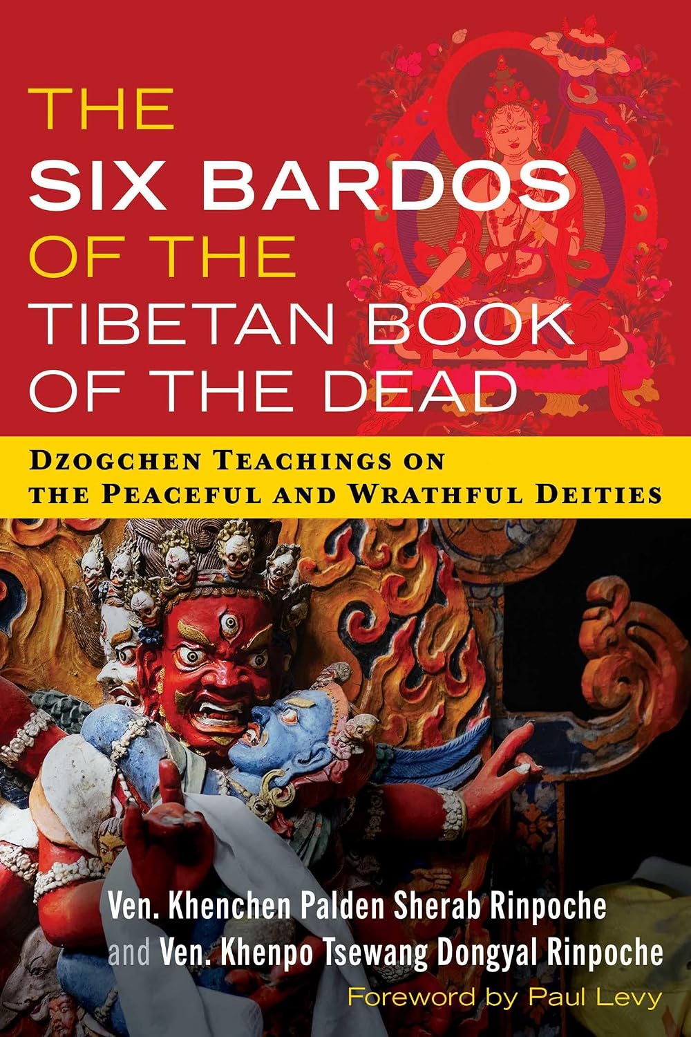 The Six Bardos of the Tibetan Book of the Dead: Dzogchen Teachings on the Peaceful and Wrathful Deities - Epub + Converted Pdf